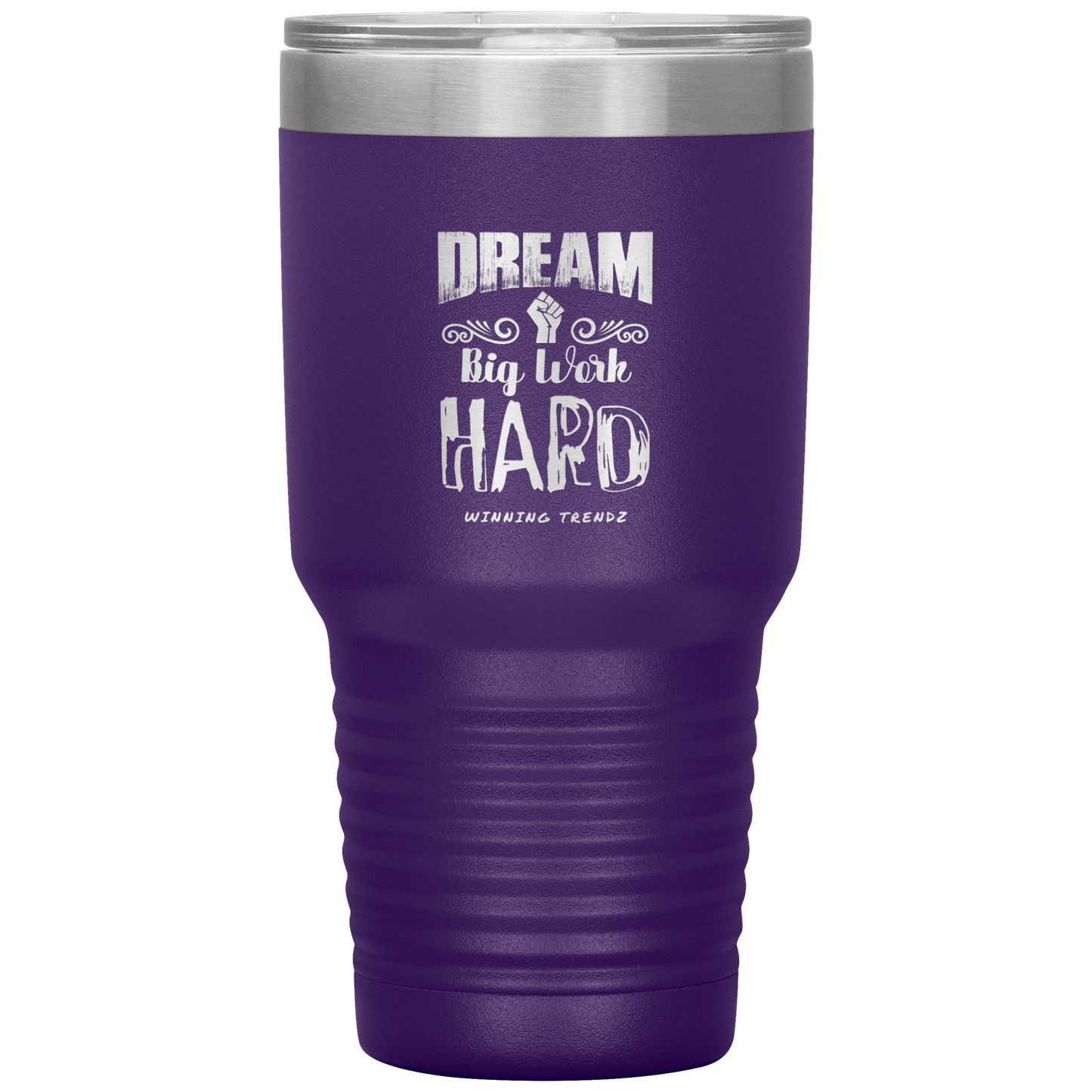 Dream Big Work Hard 30 OZ. Tumbler