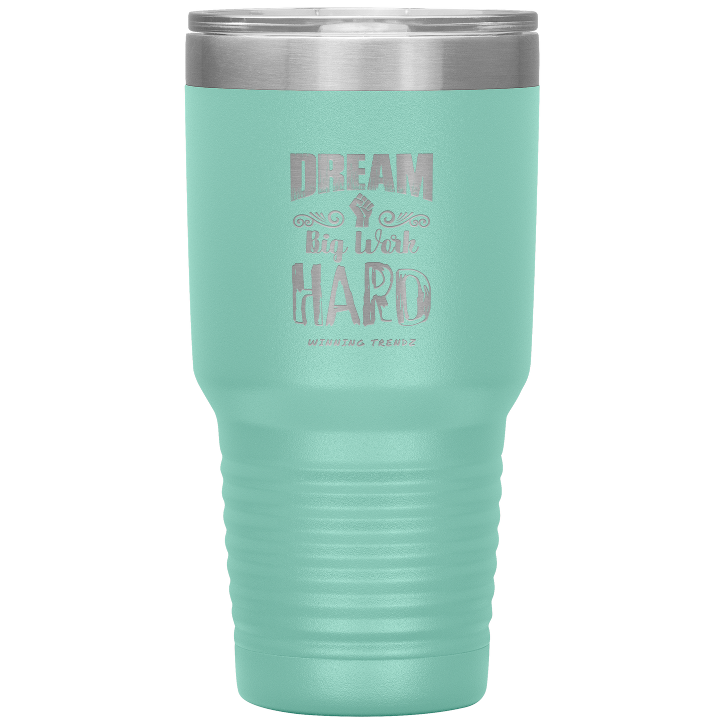 Dream Big Work Hard 30 OZ. Tumbler