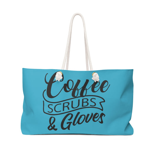 Coffee, Scrubs & Gloves Weekender Bag