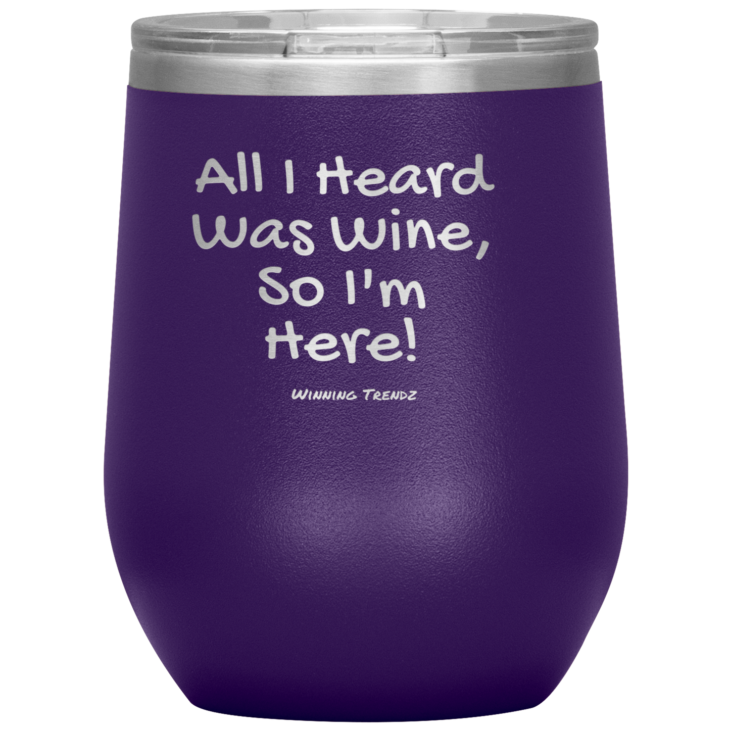 All I Heard Was Wine 12 OZ. Tumbler