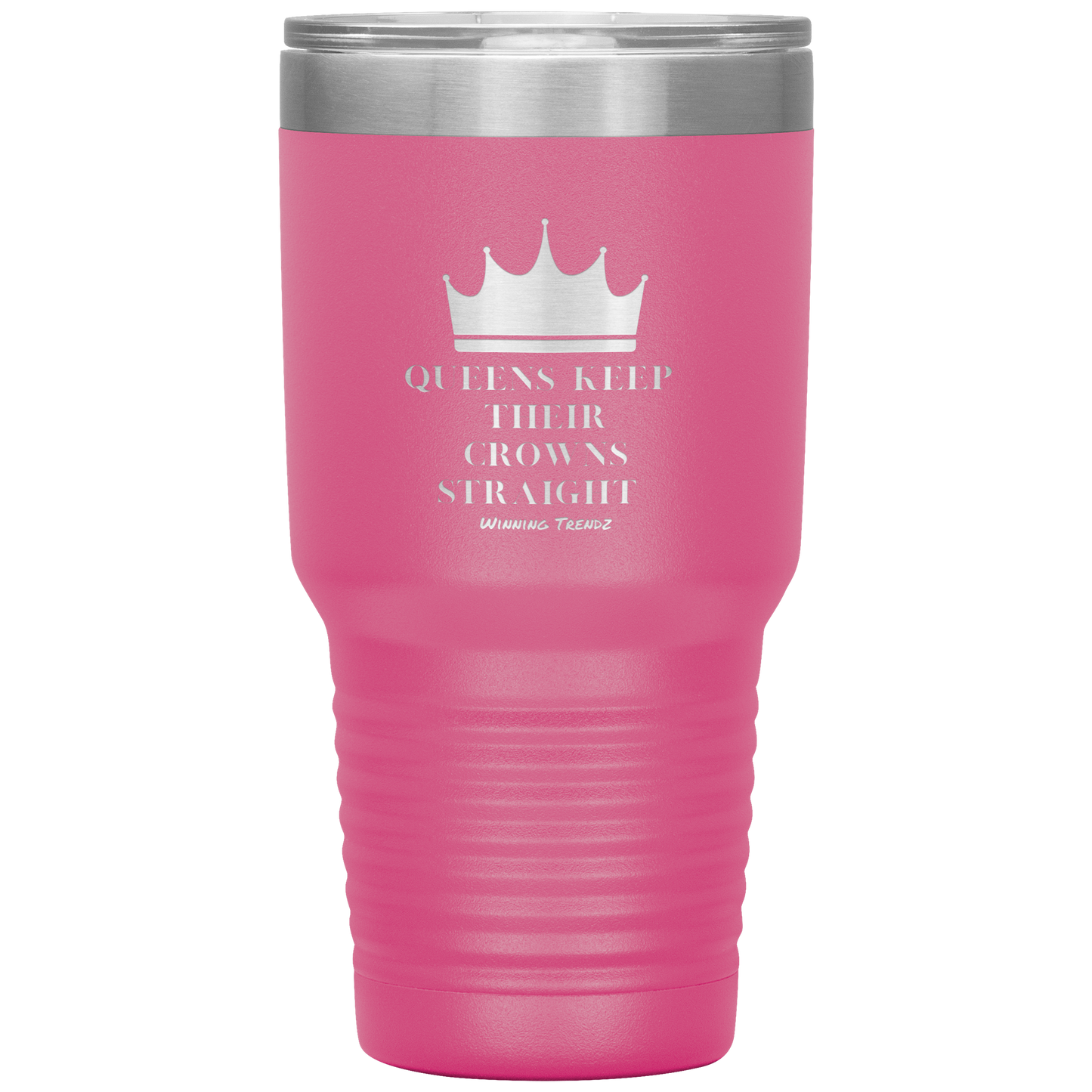 Queens Keep Their Crowns 30 OZ. Tumbler