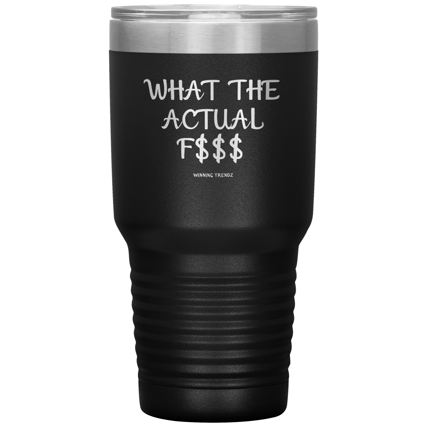 What The Actual 30 OZ. Tumbler