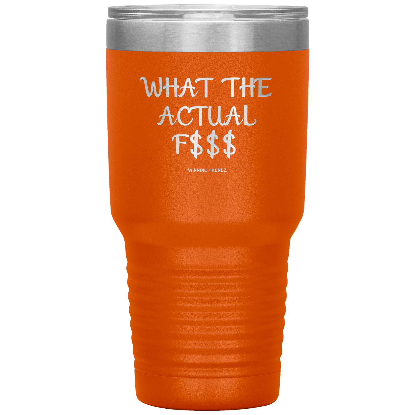 What The Actual 30 OZ. Tumbler