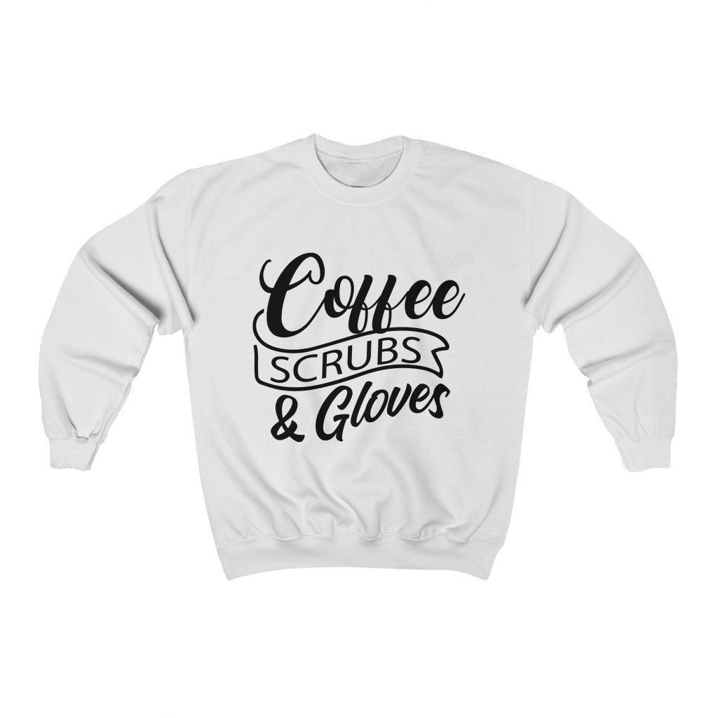 Coffee, Scrubs & Gloves Crewneck Sweatshirt