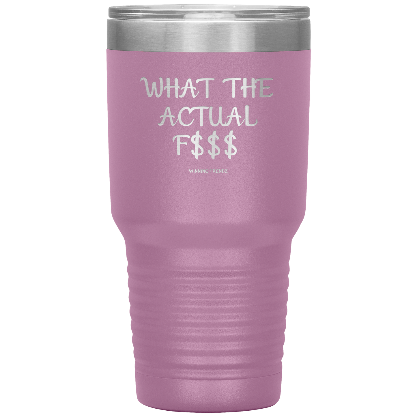 What The Actual 30 OZ. Tumbler