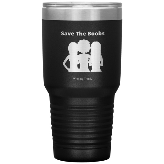 Save The Boobs 30 OZ. Tumbler