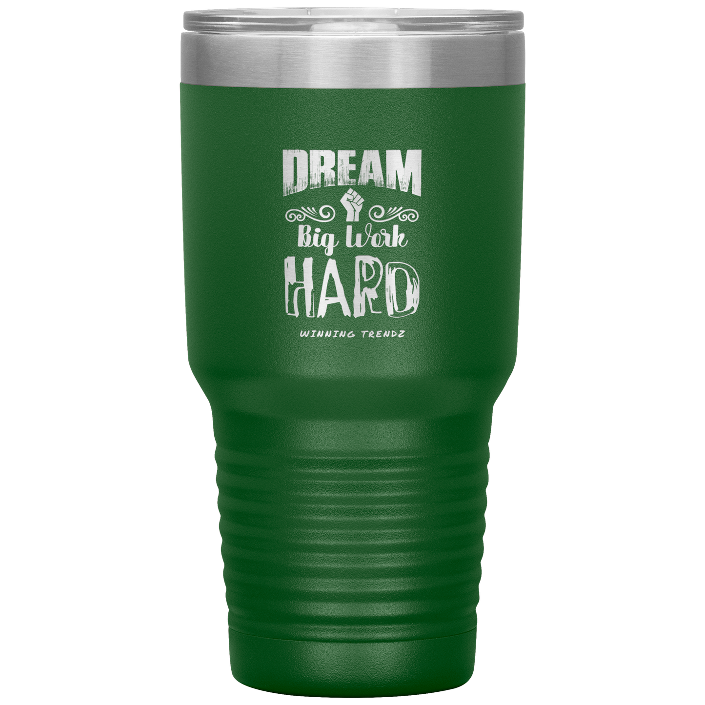 Dream Big Work Hard 30 OZ. Tumbler