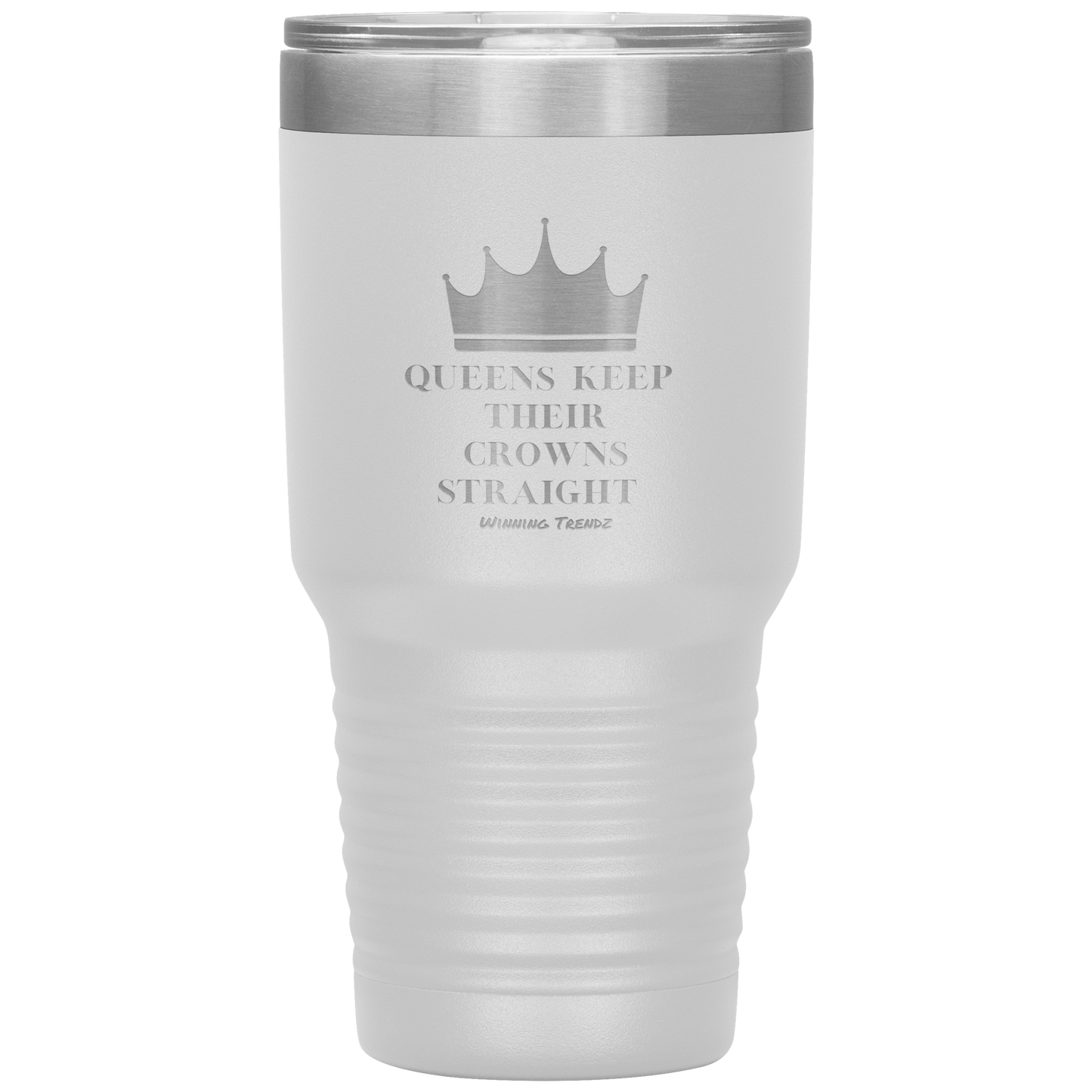 Queens Keep Their Crowns 30 OZ. Tumbler