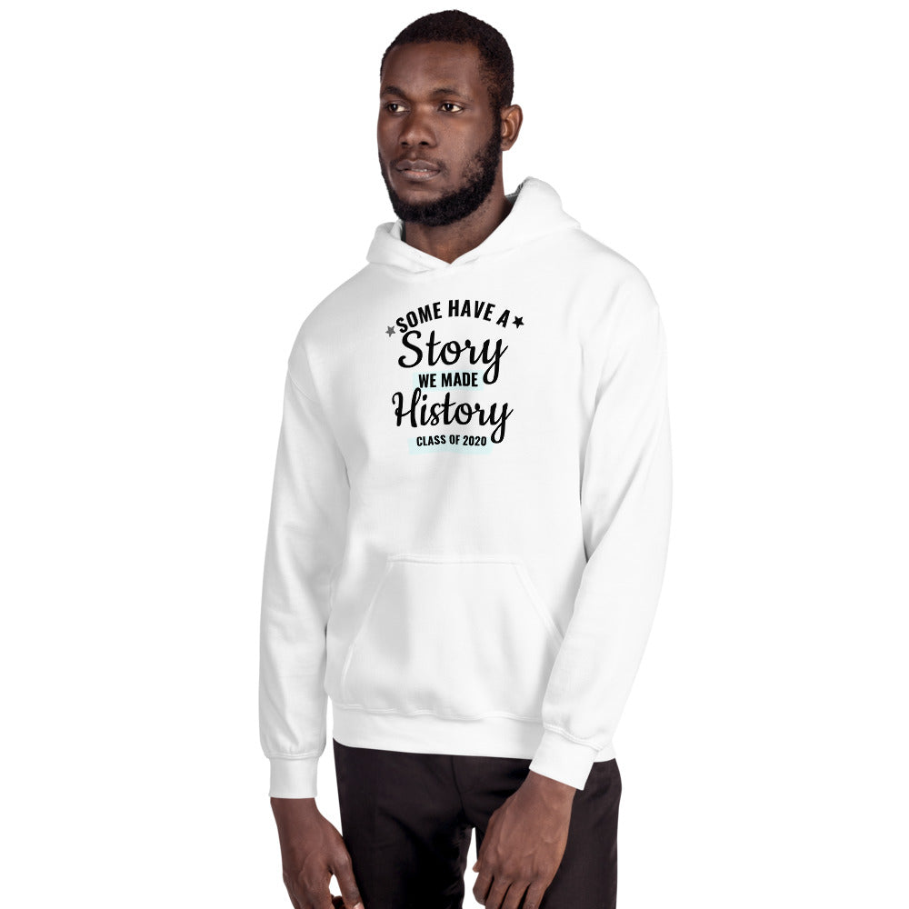 We Made History C/O 2020  Hoodie (Unisex)