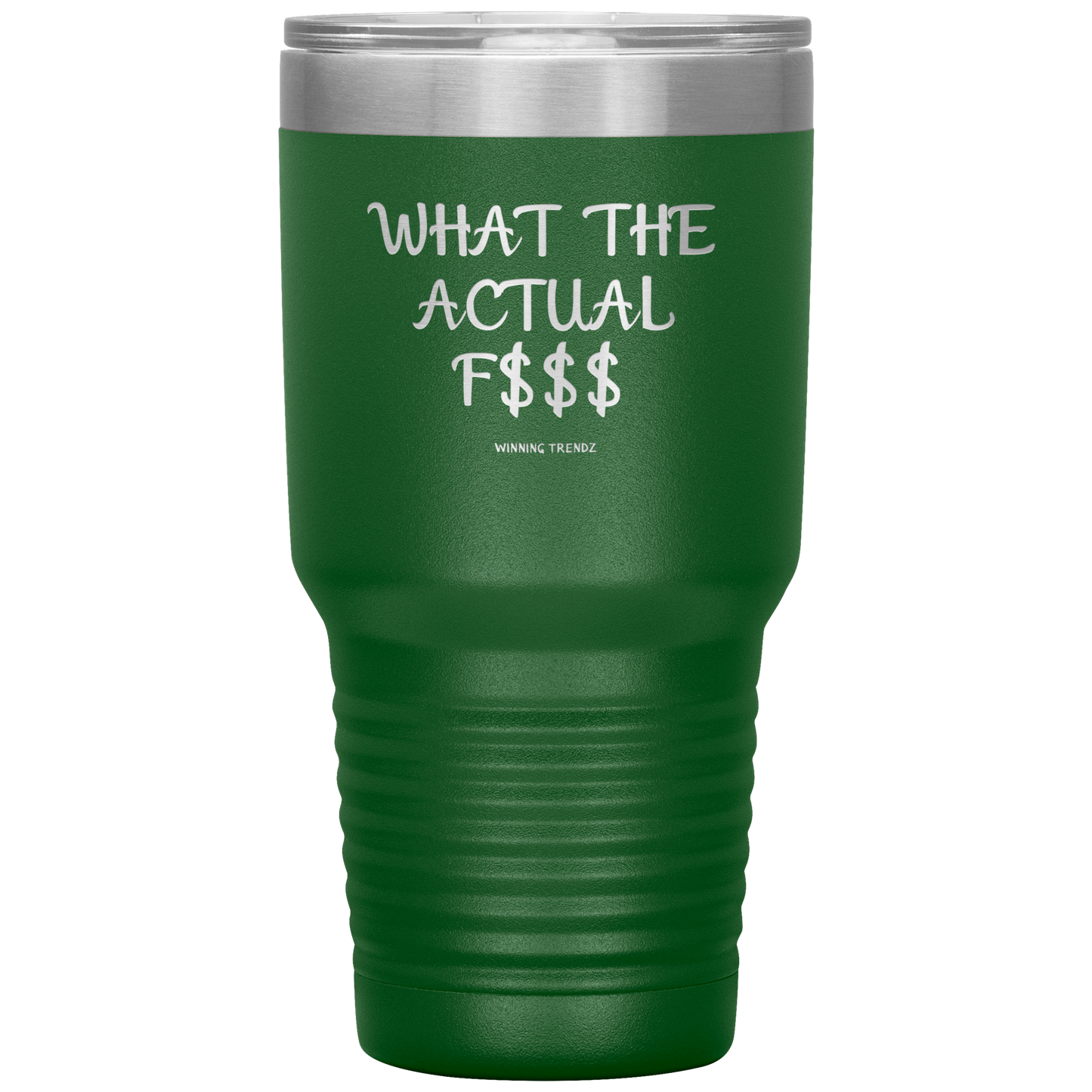 What The Actual 30 OZ. Tumbler