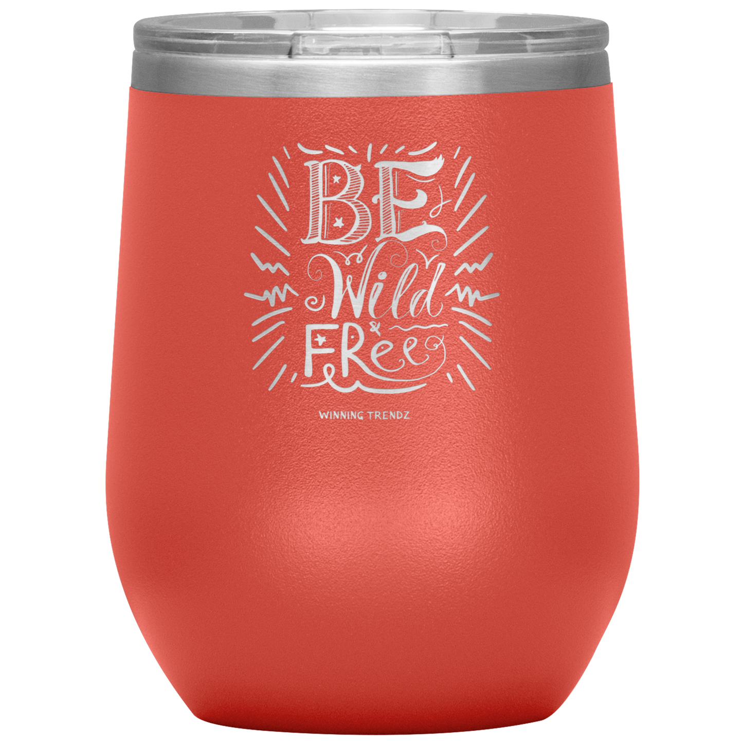 Be Wild Be free 12 OZ. Tumbler