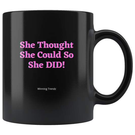 She Thought She Could...11 OZ. Mug