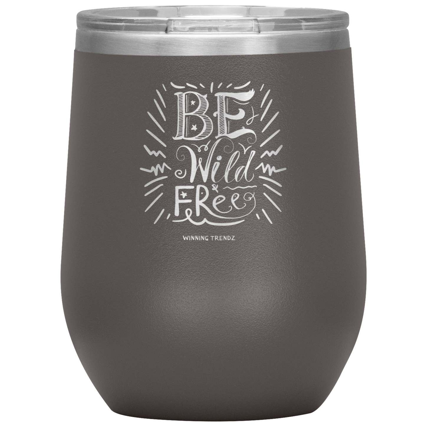 Be Wild Be free 12 OZ. Tumbler