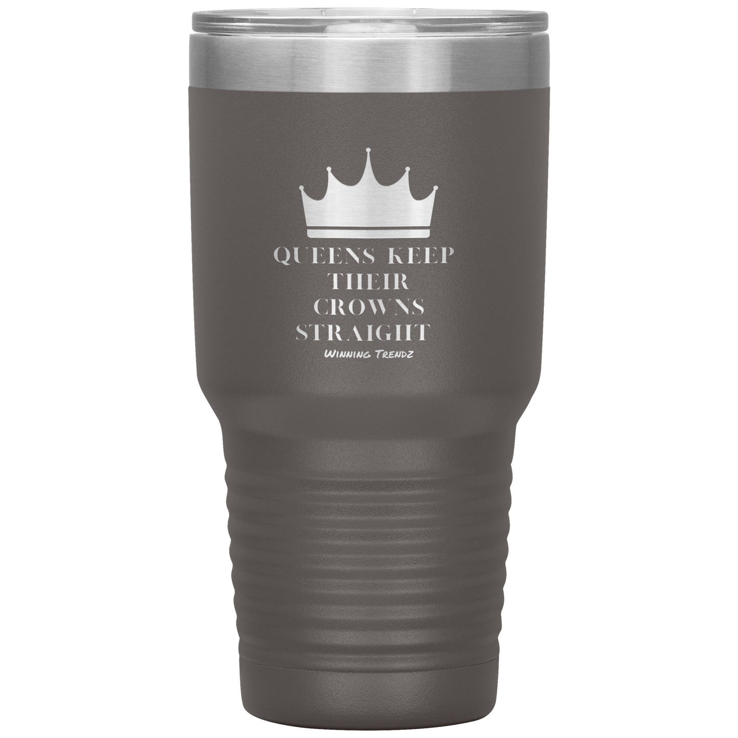 Queens Keep Their Crowns 30 OZ. Tumbler