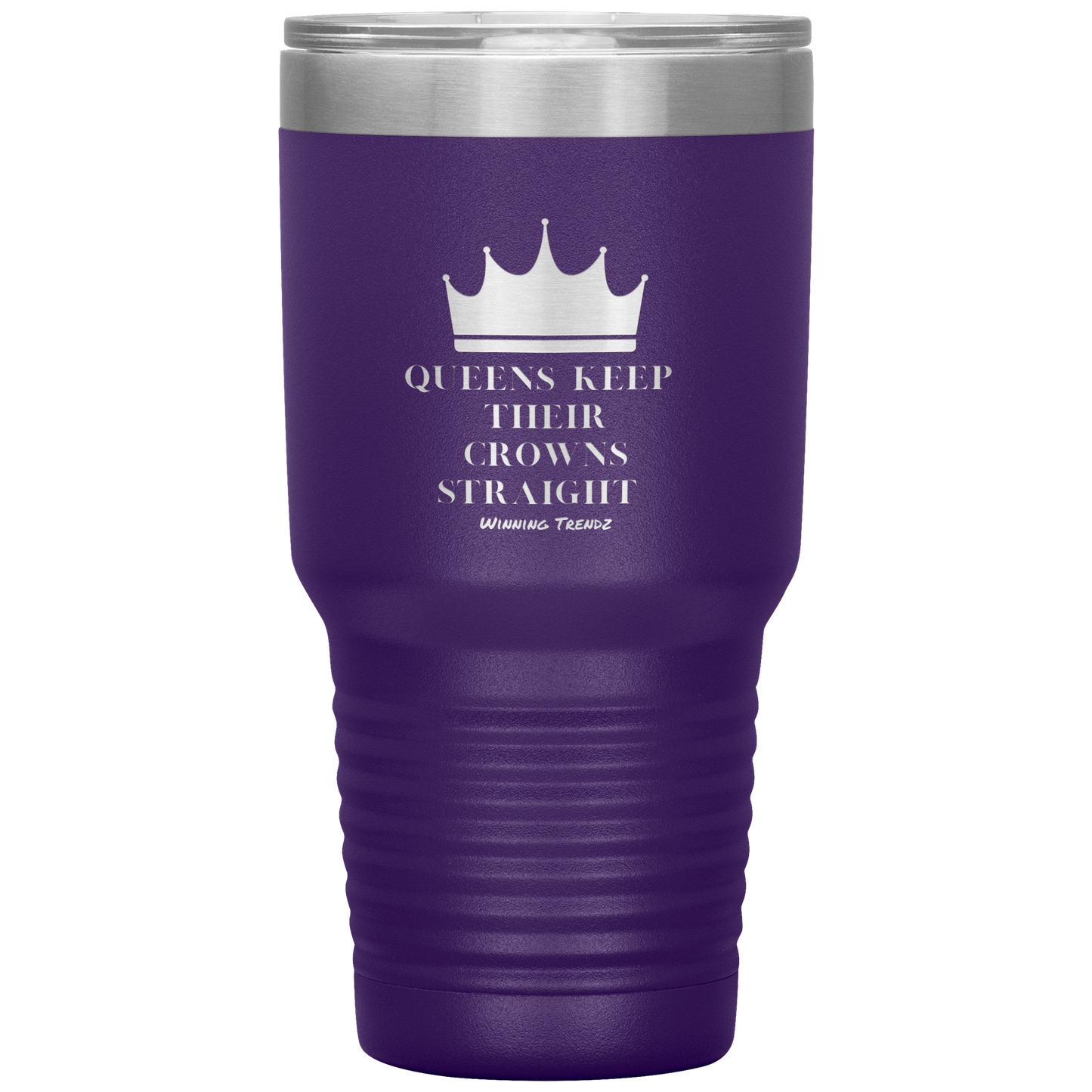 Queens Keep Their Crowns 30 OZ. Tumbler