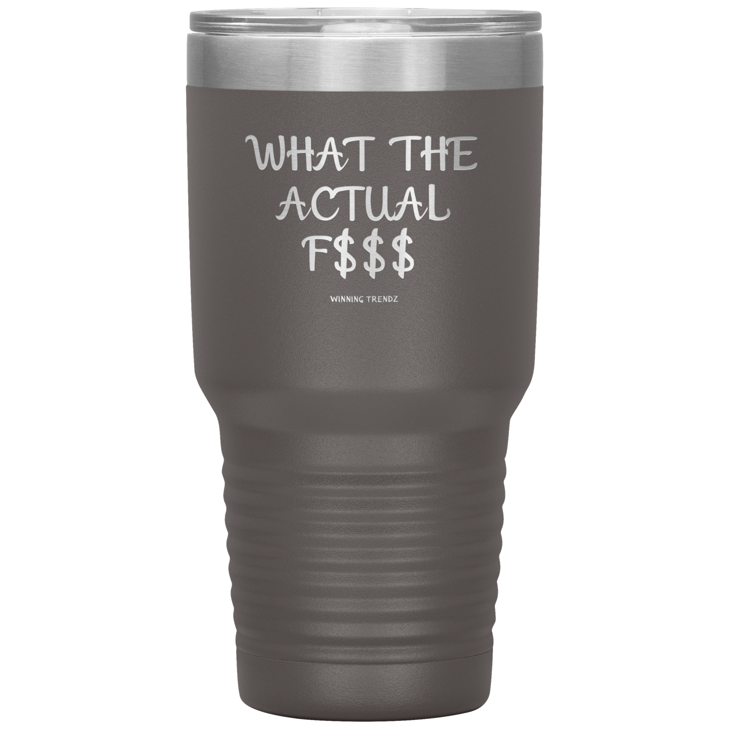 What The Actual 30 OZ. Tumbler