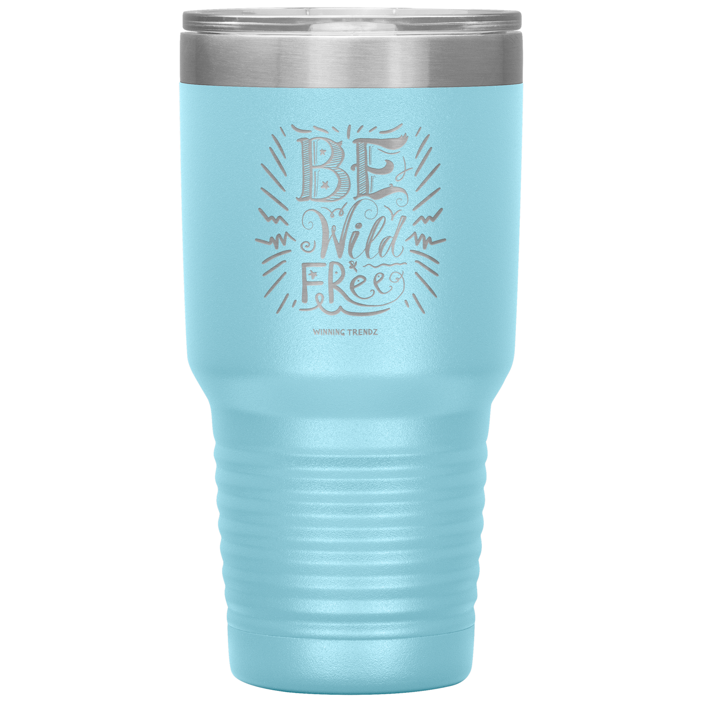 Be Wild Be Free 30 OZ. Tumbler