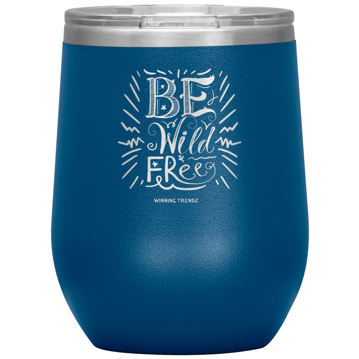 Be Wild Be free 12 OZ. Tumbler